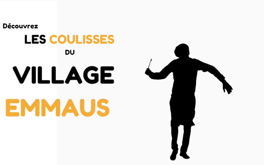 Les coulisses du Village Emmaüs #episode1