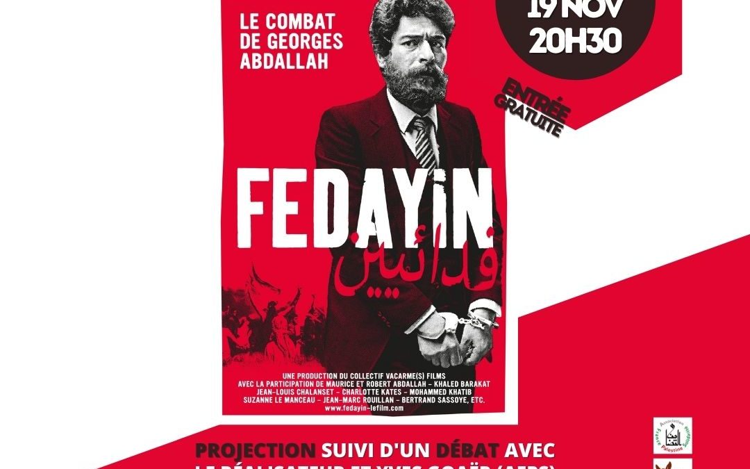 Fedayin, le combat de Georges Abdallah…