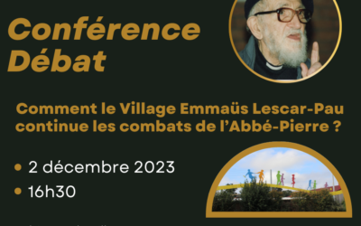 Conférence-débat : Comment le Village Emmaüs Lescar-Pau continue les combats de l’Abbé-Pierre