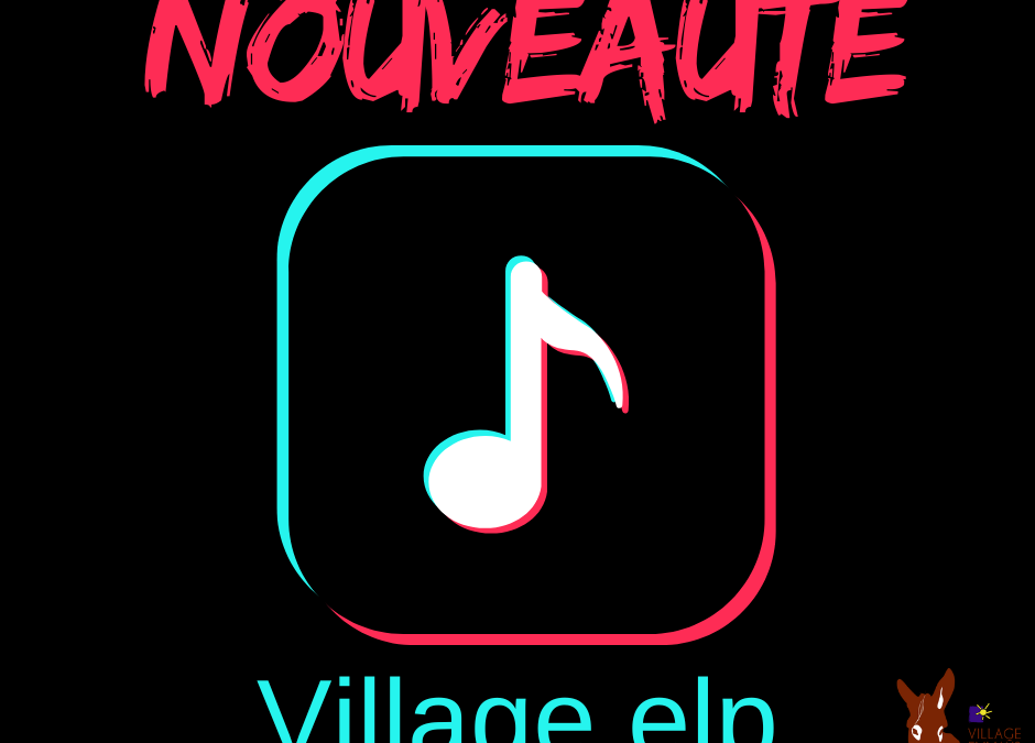 Le Village est enfin sur TIKTOK
